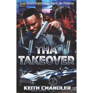 Chandler, Keith Tha Takeover: 1 Chandler, Keith Tha Takeover: 1
