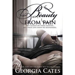 Cates, Georgia Beauty From Pain: Volume 1 (The Beauty Series) Cates, Georgia Beauty From Pain: Volume 1 (The Beauty Series)