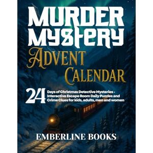 Emberline Books Murder Mystery Advent Calendar 2025: 24 Days of Christmas Detective Mysteries Interactive Escape Room Daily Puzzles and Crime Clues for kids, adults, men and women Emberline Books Murder Mystery Advent Calendar 2025: 24 Days of Christmas Detective Mysteries Interactive Escape Room Daily Puzzles and Crime Clues for kids, adults, men and women