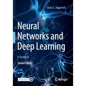 Aggarwal, Charu C. Neural Networks and Deep Learning: A Textbook Aggarwal, Charu C. Neural Networks and Deep Learning: A Textbook