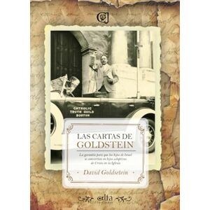 Goldstein, David Las cartas de Goldstein: La garantía para que los hijos de Israel se conviertan en hijos adoptivos de Cristo en su Iglesia Goldstein, David Las cartas de Goldstein: La garantía para que los hijos de Israel se conviertan en hijos adoptivos de Cristo en su Iglesia
