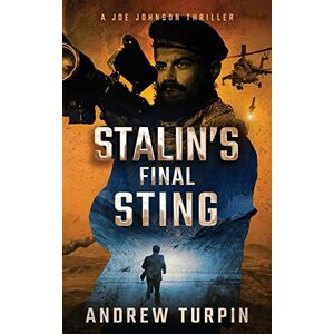 Turpin, Andrew Stalin's Final Sting: A Joe Johnson Thriller, Book 4 Turpin, Andrew Stalin's Final Sting: A Joe Johnson Thriller, Book 4