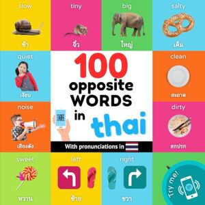 YukiSmart 100 opposite words in thai: Bilingual picture book for kids: english / thai with pronunciations (Learn Thai) YukiSmart 100 opposite words in thai: Bilingual picture book for kids: english / thai with pronunciations (Learn Thai)