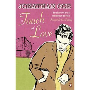 Coe, Jonathan A Touch of Love: A delightfully comic and moving novel about not fitting in from the award-winning author of Middle England Coe, Jonathan A Touch of Love: A delightfully comic and moving novel about not fitting in from the award-winning author of Middle England