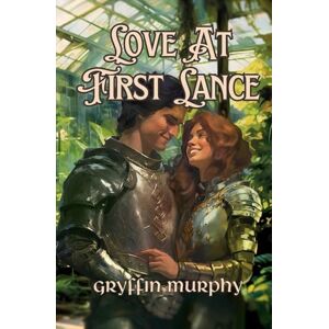 Murphy, Gryffin Love At First Lance Murphy, Gryffin Love At First Lance