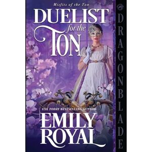 Royal, Emily Duelist for the Ton: A Regency Historical Romance: 8 (Misfits of the Ton) Royal, Emily Duelist for the Ton: A Regency Historical Romance: 8 (Misfits of the Ton)