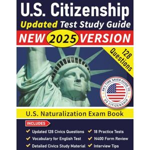 Publishing, Time Saver Guide US Citizenship Test Study Guide: US Naturalization Exam Book USCIS 128 Civics Questions and Answers with Explanation 18 Practice Tests Study ... Test Guide US Naturalization Exam Book) Publishing, Time Saver Guide US Citizenship Test Study Guide: US Naturalization Exam Book USCIS 128 Civics Questions and Answers with Explanation 18 Practice Tests Study ... Test Guide US Naturalization Exam Book)
