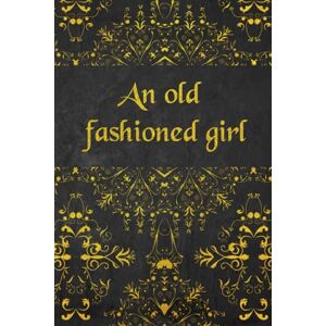 ALCOTT, LOUISA MAY AN OLD-FASHIONED GIRL: illustrated ALCOTT, LOUISA MAY AN OLD-FASHIONED GIRL: illustrated