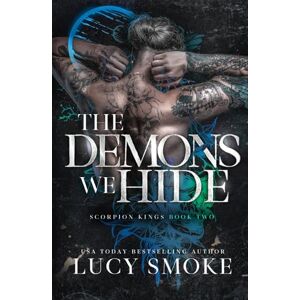 Smoke, Lucy The Demons We Hide (Scorpion Kings) Smoke, Lucy The Demons We Hide (Scorpion Kings)