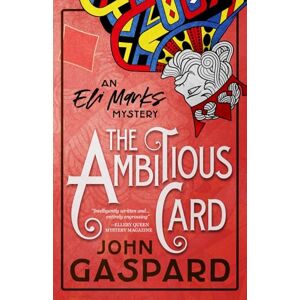 Gaspard, John The Ambitious Card: (An Eli Marks Mystery Book 1) (The Eli Marks Mysteries) Gaspard, John The Ambitious Card: (An Eli Marks Mystery Book 1) (The Eli Marks Mysteries)