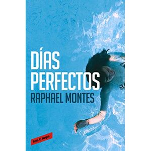 Montes, Raphael Días perfectos/ Perfect days (Roja y negra) Montes, Raphael Días perfectos/ Perfect days (Roja y negra)