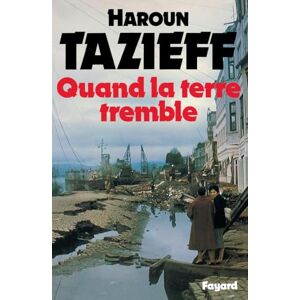 Tazieff-H Quand la terre tremble Tazieff-H Quand la terre tremble
