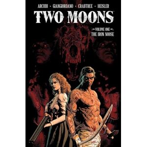 Arcudi, John Two Moons, Volume 1: The Iron Noose (TWO MOONS TP) Arcudi, John Two Moons, Volume 1: The Iron Noose (TWO MOONS TP)