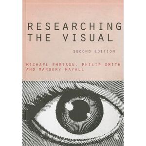 Michael Emmison Researching the Visual (Introducing Qualitative Methods series) Michael Emmison Researching the Visual (Introducing Qualitative Methods series)