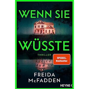McFadden, Freida Wenn sie wüsste: Thriller – Der internationale Bestseller: Das Spannungsphänomen des Jahres - Ab dem 15.1.2026 im Kino McFadden, Freida Wenn sie wüsste: Thriller – Der internationale Bestseller: Das Spannungsphänomen des Jahres - Ab dem 15.1.2026 im Kino