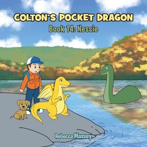 Massey, Rebecca C Colton's Pocket Dragon, Book 14: Nessie Massey, Rebecca C Colton's Pocket Dragon, Book 14: Nessie