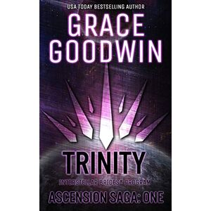 Goodwin, Grace Trinity: Ascension Saga: Books 1, 2 & 3: (Volume 1) (Interstellar Brides®: Ascension Saga) Goodwin, Grace Trinity: Ascension Saga: Books 1, 2 & 3: (Volume 1) (Interstellar Brides®: Ascension Saga)