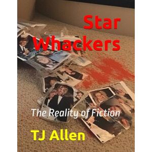 Allen, TJ Star Whackers: The Reality of Fiction Allen, TJ Star Whackers: The Reality of Fiction
