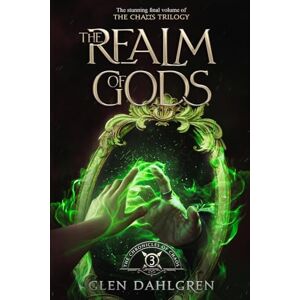 Dahlgren, Glen The Realm of Gods: 3 (Chronicles of Chaos) Dahlgren, Glen The Realm of Gods: 3 (Chronicles of Chaos)