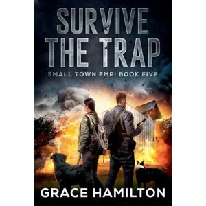 Hamilton, Grace Survive the Trap: 5 (Small Town Emp) Hamilton, Grace Survive the Trap: 5 (Small Town Emp)