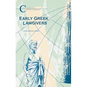 Lewis, John Early Greek Lawgivers (Classical World Series) Lewis, John Early Greek Lawgivers (Classical World Series)