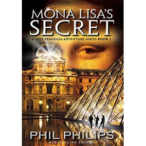 Philips Mona Lisa's Secret: A Historical Fiction Mystery & Suspense Novel Philips Mona Lisa's Secret: A Historical Fiction Mystery & Suspense Novel