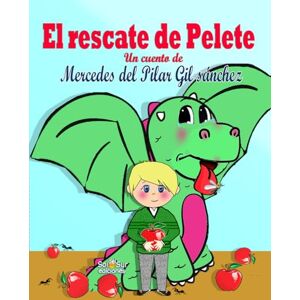 Gil Sánchez, Mercedes del Pilar El rescate de Pelete Gil Sánchez, Mercedes del Pilar El rescate de Pelete
