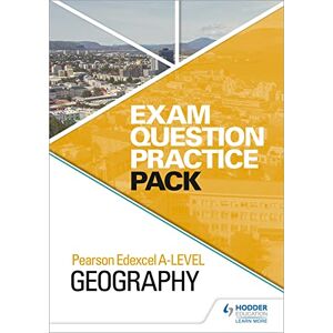 Education, Hodder Pearson Edexcel A-level Geography Exam Question Practice Pack Education, Hodder Pearson Edexcel A-level Geography Exam Question Practice Pack