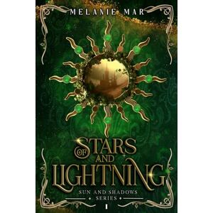 Mar, Melanie Of Stars and Lightning (Sun and Shadows) Mar, Melanie Of Stars and Lightning (Sun and Shadows)