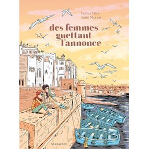 AUDE MASSOT / FEDWA MISK Des femmes guettant l'annonce AUDE MASSOT / FEDWA MISK Des femmes guettant l'annonce