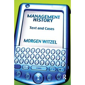 Witzel, Morgen Management History: Text and Cases Witzel, Morgen Management History: Text and Cases