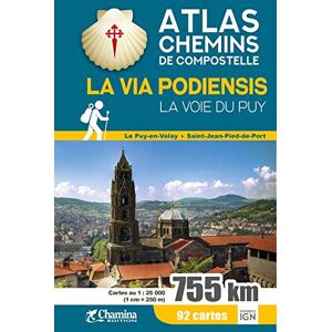 Collectif Via podiensis la voie du Puy atlas chemin Compostelle (atlas chemin de compostelle) Collectif Via podiensis la voie du Puy atlas chemin Compostelle (atlas chemin de compostelle)