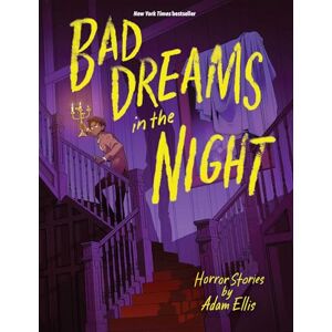 Ellis, Adam Bad Dreams in the Night (Horror Stories by Adam Ellis) Ellis, Adam Bad Dreams in the Night (Horror Stories by Adam Ellis)