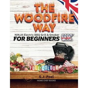 Books, Home Chef THE WOODFIRE WAY NINJA Electric BBQ Grill & Smoker for Beginners.: Discover the eco-friendly Ninja Woodfire Electric Pellet Smoker, a versatile ... frying, and roasting sensation in UK METRIC.. Books, Home Chef THE WOODFIRE WAY NINJA Electric BBQ Grill & Smoker for Beginners.: Discover the eco-friendly Ninja Woodfire Electric Pellet Smoker, a versatile ... frying, and roasting sensation in UK METRIC..
