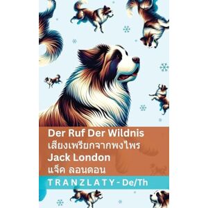 London, Jack Der Ruf der Wildnis / เสียงเพรียกจากพงไพร: Tranzlaty Deutsch ไทย London, Jack Der Ruf der Wildnis / เสียงเพรียกจากพงไพร: Tranzlaty Deutsch ไทย