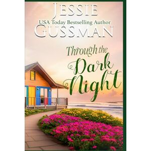 Gussman, Jessie Through the Dark Night (Raspberry Ridge Sweet Beach Romance Book 11) Gussman, Jessie Through the Dark Night (Raspberry Ridge Sweet Beach Romance Book 11)