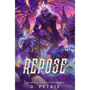 Petrie, D. Repose: A Zombie Apocalypse LitRPG (Necrotic Apocalypse) Petrie, D. Repose: A Zombie Apocalypse LitRPG (Necrotic Apocalypse)