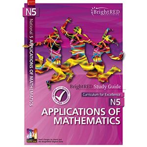 Brian J Logan National 5 Applications of Mathematics: SQA exam preparation (Bright Red Study Guides) Brian J Logan National 5 Applications of Mathematics: SQA exam preparation (Bright Red Study Guides)