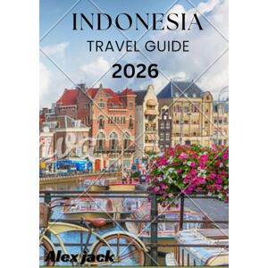 Jack, Alex Indonesia Travel Guide 2026: Reflections and Gratitude – What Indonesia Teaches You Jack, Alex Indonesia Travel Guide 2026: Reflections and Gratitude – What Indonesia Teaches You