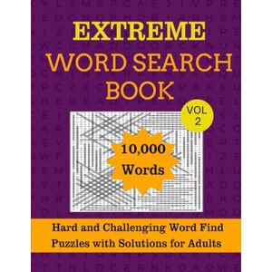 Eshwar, Vidya Extreme Word Search Book Vol 2: Hard and Challenging Word Find Puzzles with Solutions for Adults Eshwar, Vidya Extreme Word Search Book Vol 2: Hard and Challenging Word Find Puzzles with Solutions for Adults