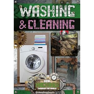 Robin Twiddy Washing and Cleaning (How Machines Changed the World): 4 Robin Twiddy Washing and Cleaning (How Machines Changed the World): 4