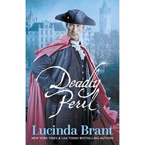 Brant, Lucinda Deadly Peril: A Georgian Historical Mystery: 3 (Alec Halsey Mystery) Brant, Lucinda Deadly Peril: A Georgian Historical Mystery: 3 (Alec Halsey Mystery)