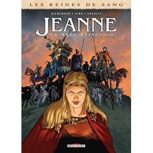 Les Reines de sang Jeanne, la Mâle Reine T02: Tome 2 Les Reines de sang Jeanne, la Mâle Reine T02: Tome 2