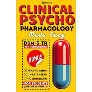Press, Mindpages Clinical Psychopharmacology Made Easy: Designed to simplify the life of professionals and students in Psychiatric-Mental Health Press, Mindpages Clinical Psychopharmacology Made Easy: Designed to simplify the life of professionals and students in Psychiatric-Mental Health