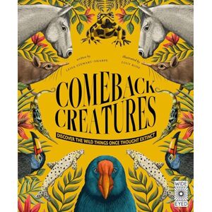 Stewart-Sharpe, Leisa Comeback Creatures: Discover the Wild Things Once Thought Extinct? Stewart-Sharpe, Leisa Comeback Creatures: Discover the Wild Things Once Thought Extinct?