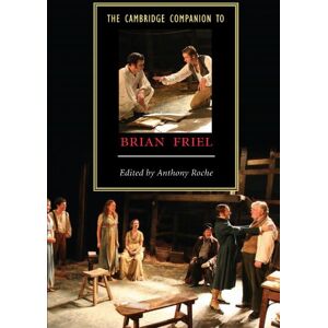 The Cambridge Companion to Brian Friel (Cambridge Companions to Literature) The Cambridge Companion to Brian Friel (Cambridge Companions to Literature)