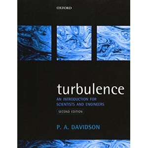 Davidson, Peter Turbulence: An Introduction for Scientists and Engineers Davidson, Peter Turbulence: An Introduction for Scientists and Engineers