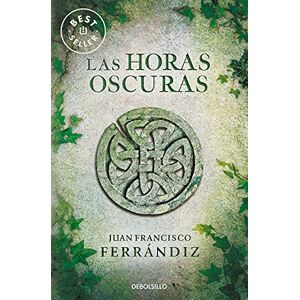 Ferrándiz, Juan Francisco Las horas oscuras (Best Seller) Ferrándiz, Juan Francisco Las horas oscuras (Best Seller)