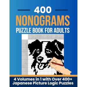 Publication, Fishpa 400 Nonograms Puzzle Book For Adults: 4 Volume in 1 with over 400+ Japanese Picture Logic Puzzle Publication, Fishpa 400 Nonograms Puzzle Book For Adults: 4 Volume in 1 with over 400+ Japanese Picture Logic Puzzle