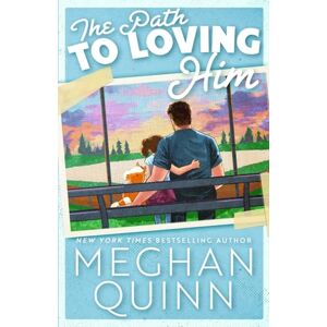 Quinn, Meghan The Path to Loving Him: 3 (Almond Bay) Quinn, Meghan The Path to Loving Him: 3 (Almond Bay)